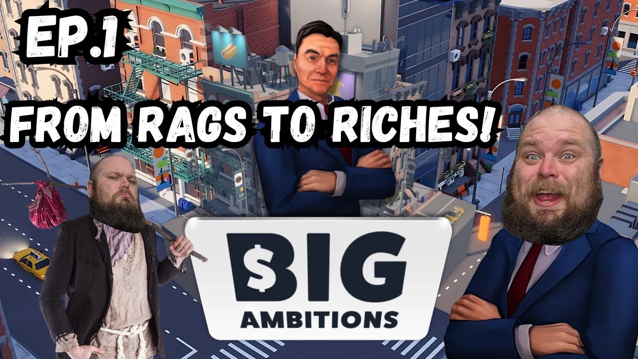 Big Ambitions | New Series | From Rags To Riches! EP.1 #letsplay #bigambitions