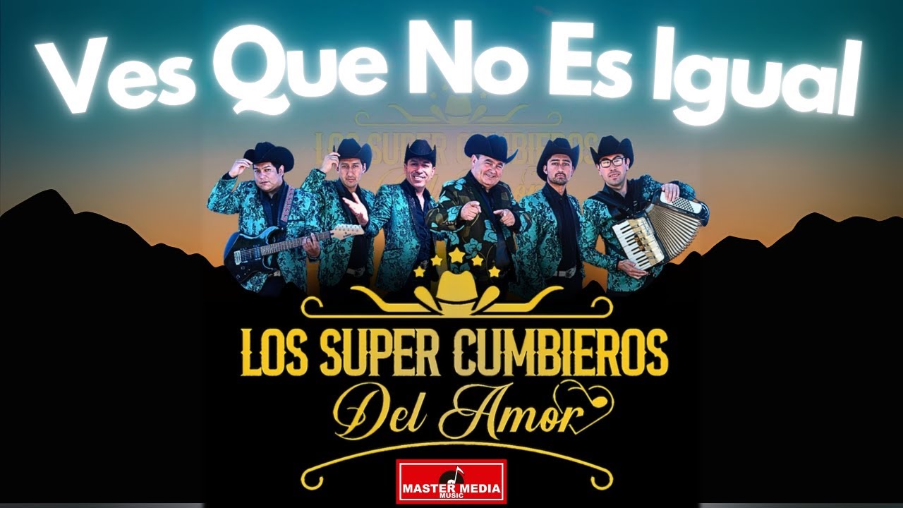 Los Super Cumbieros del Amor - Ves Que No Es Igual 🦸🤠