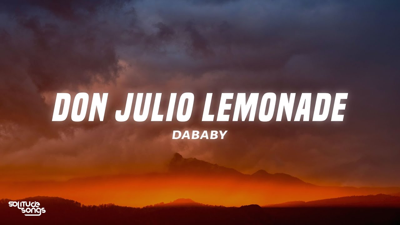 DaBaby - DON JULIO LEMONADE (Lyrics)