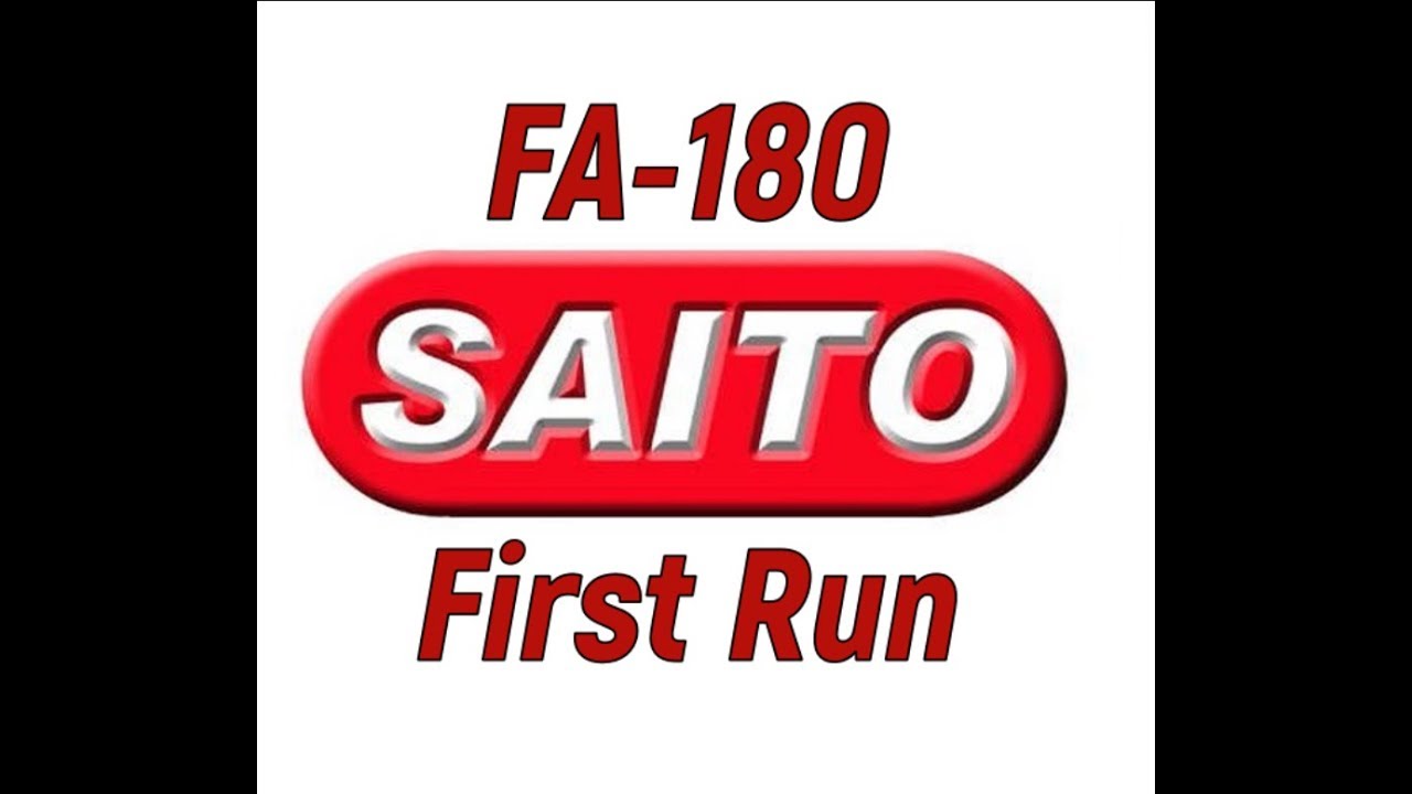 Saito FA-180 First Run