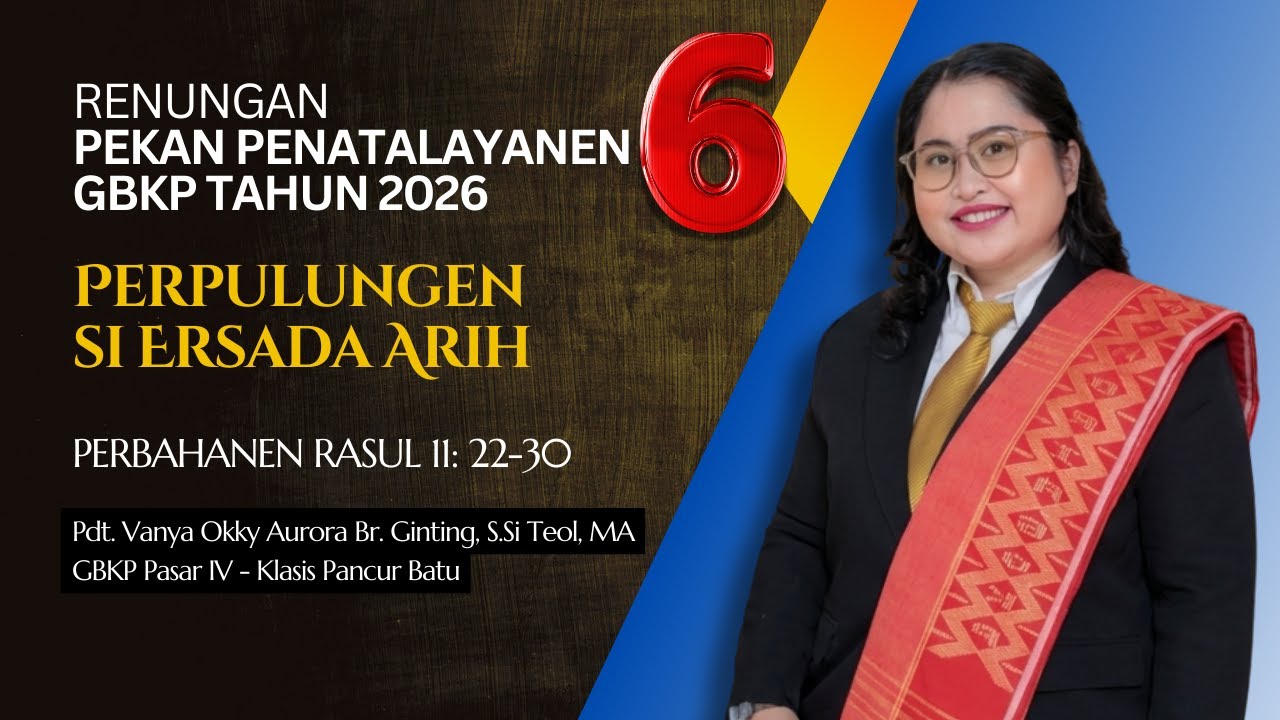 Hari 6 - Renungan Pekan Penatalayanen GBKP 2026  #pjj #pekanpenatalayanen #gbkp