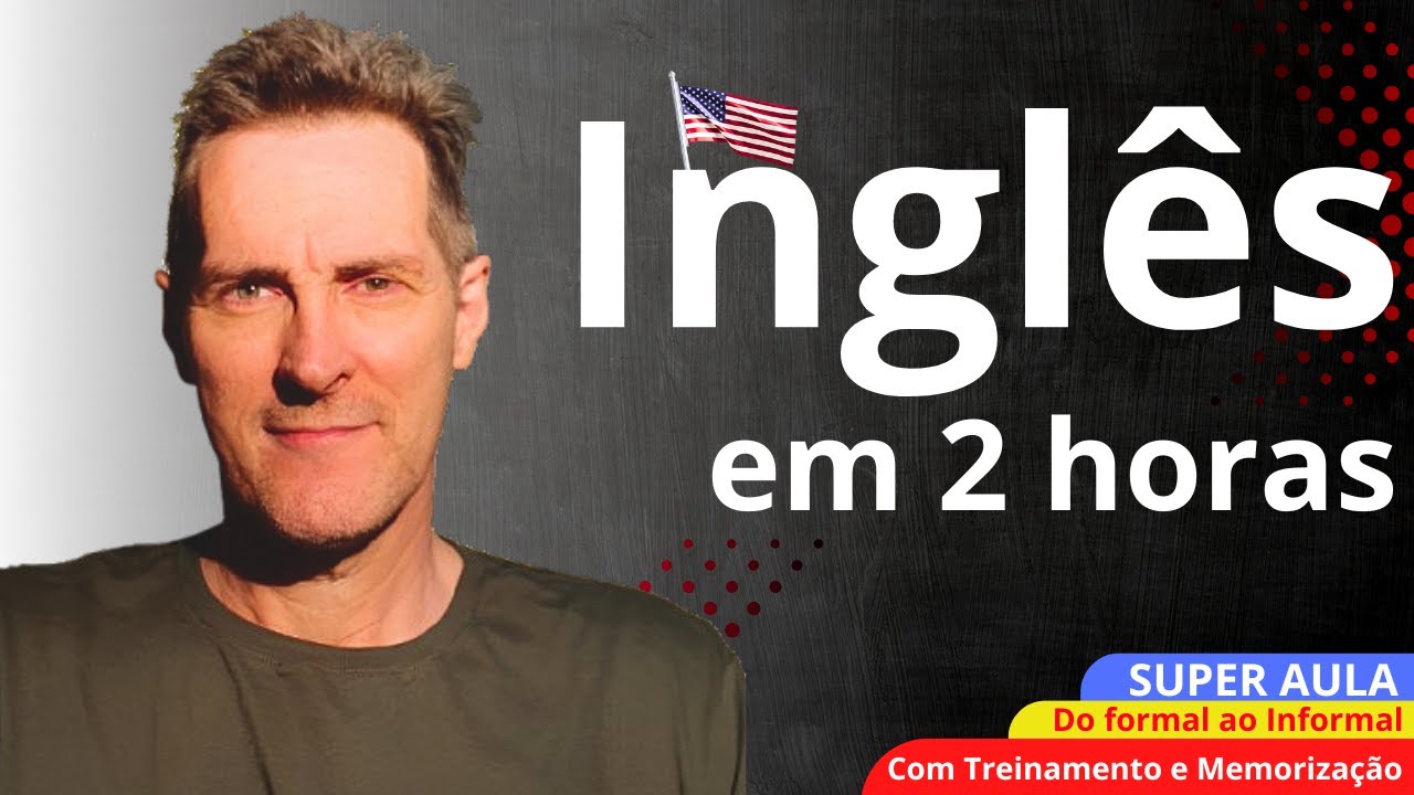 Inglês em 2 horas: o básico para começar (iniciar/manter/terminar uma conversa). COM BÔNUS no final.