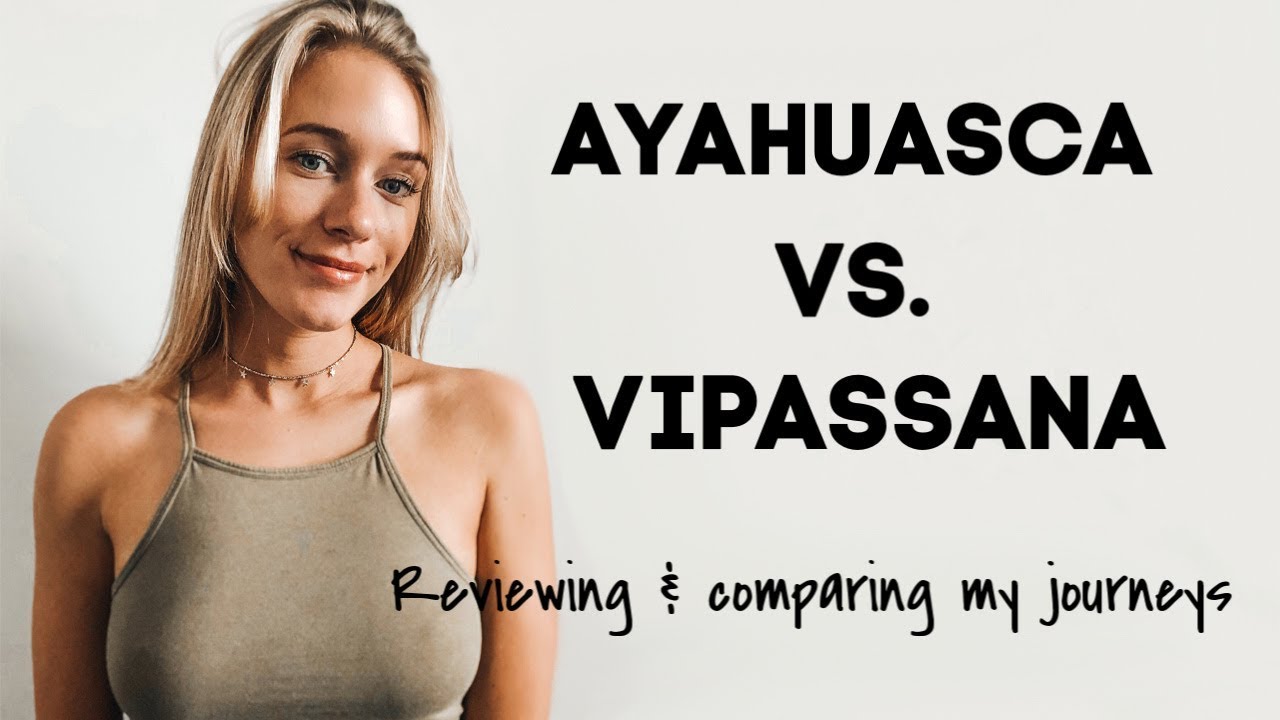 AYAHUASCA VS. VIPASSANA | Spiritual Retreat Experiences