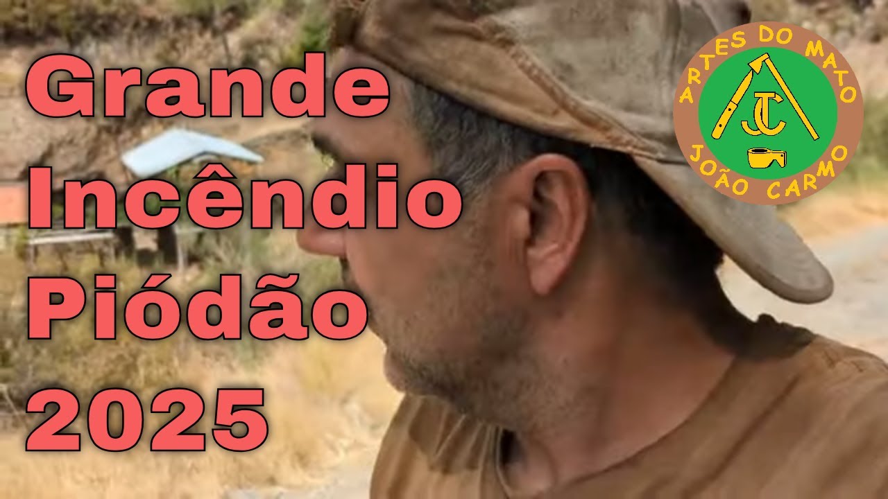 O #Grande #Incêndio do #Piódão #Agosto de #2025