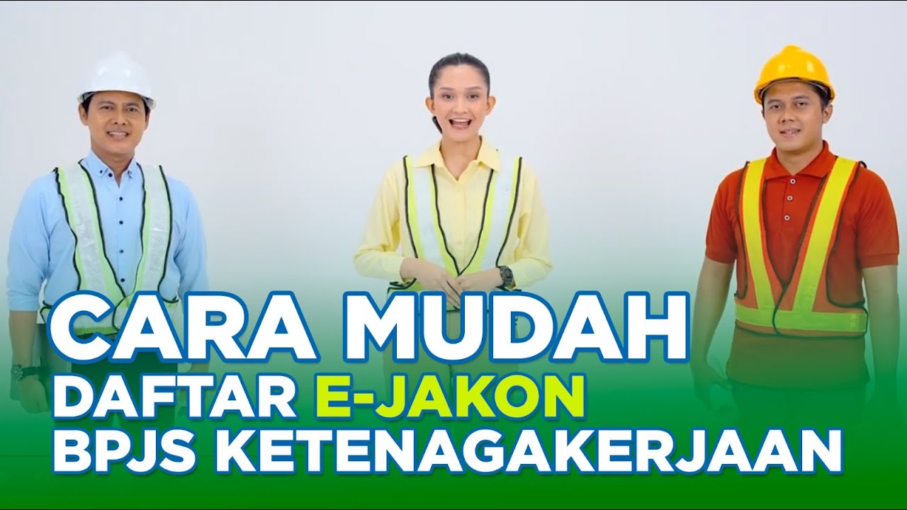 CARA MUDAH DAFTAR E-JAKON BPJS KETENAGAKERJAAN UNTUK SEKTOR JASA KONTRUKSI