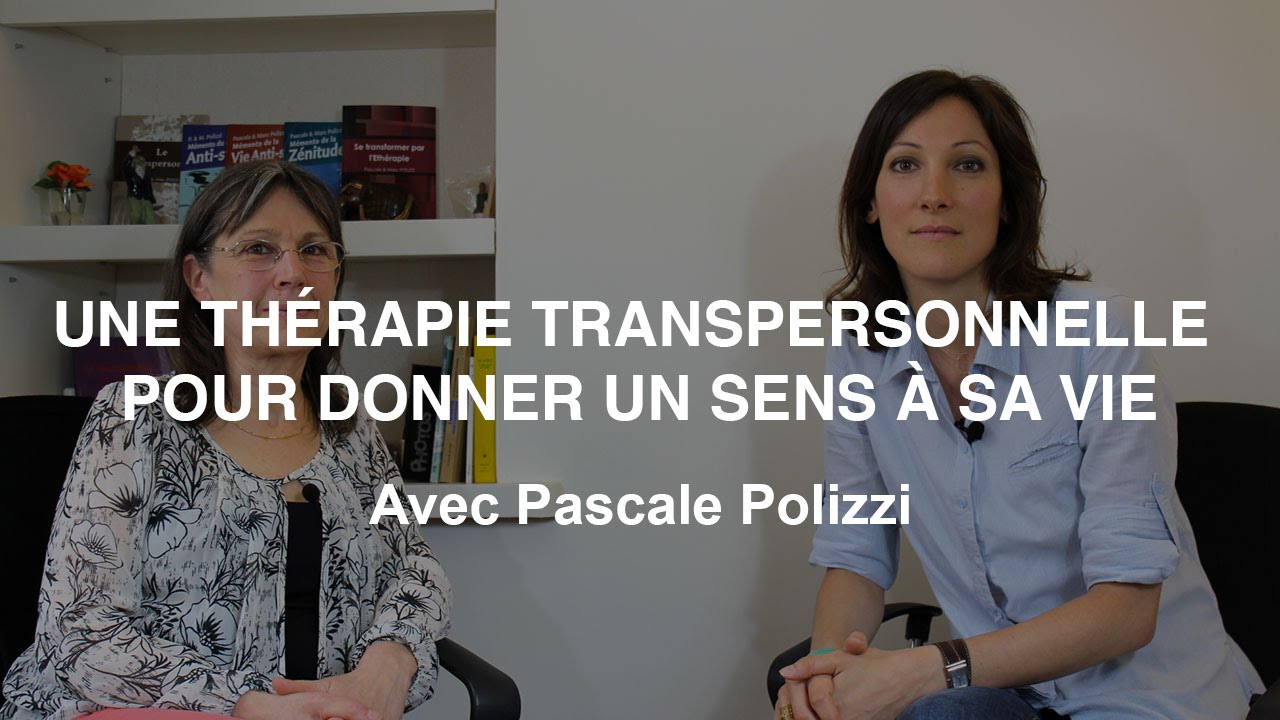 Une thérapie transpersonnelle pour donner un sens à sa vie