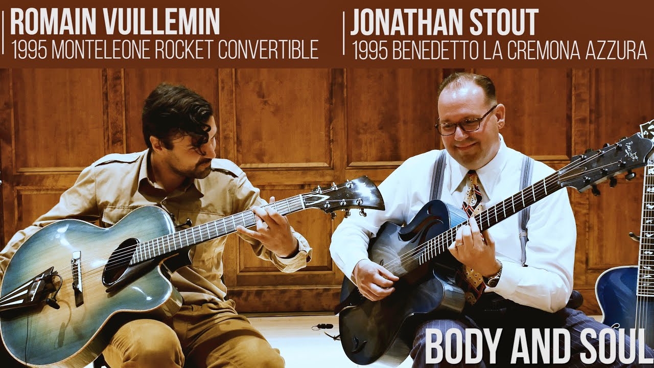 Jonathan Stout and Romain Vuillemin play Body and Soul on the Blue Guitars from the Chinery Collecti