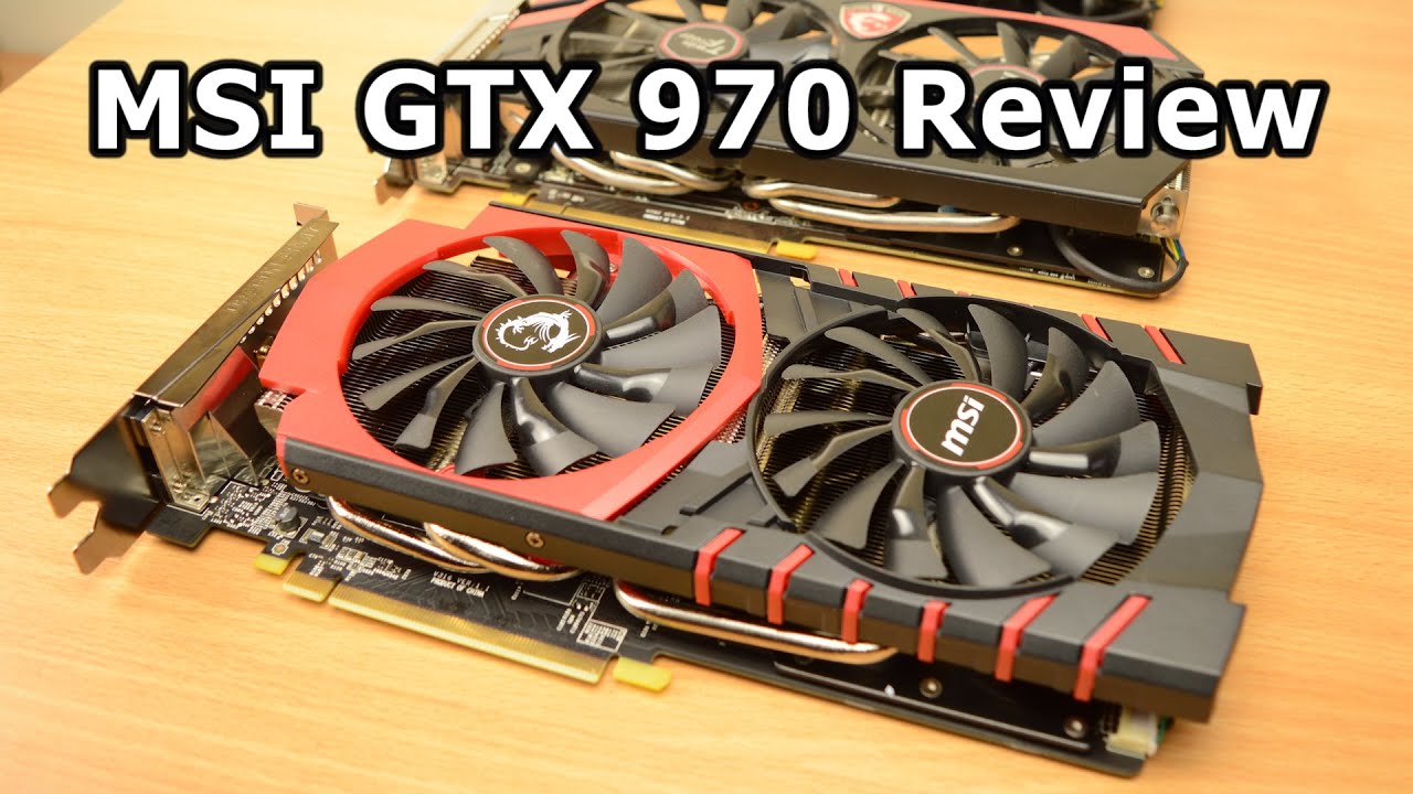 MSI GTX 970 Gaming 4GB Twin Frozr Review