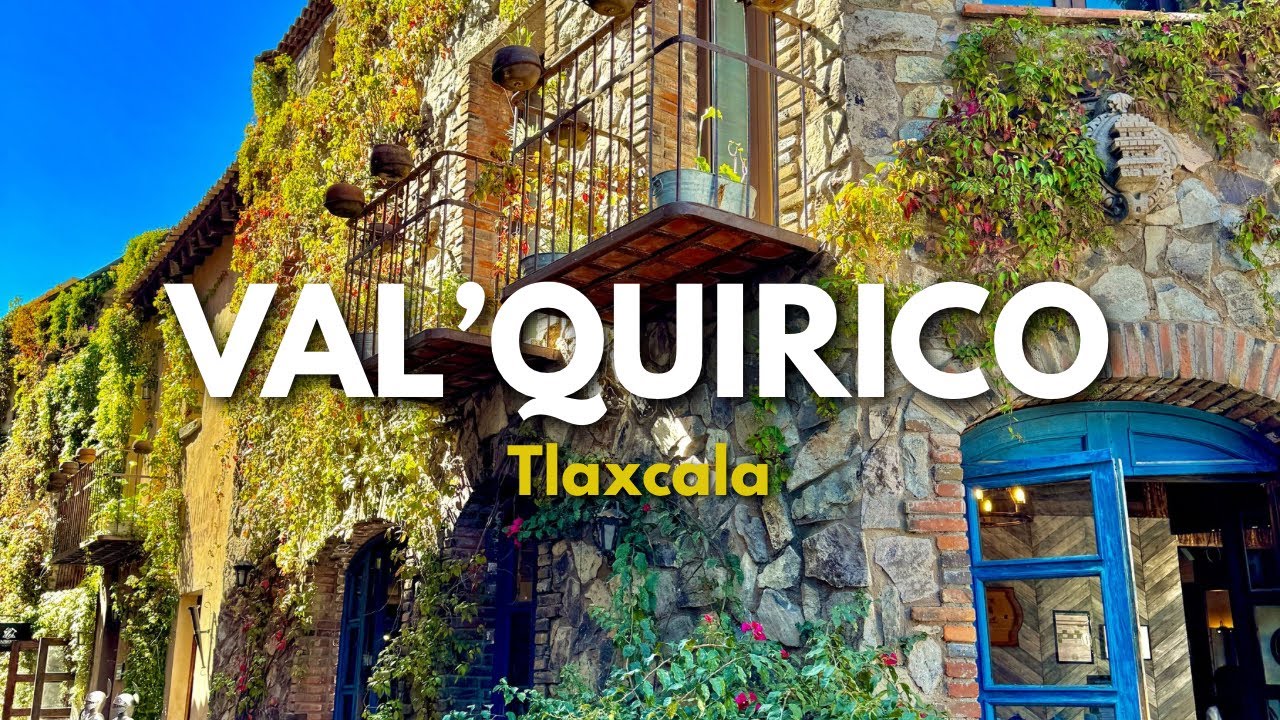 VAL’QUIRICO Qué VER y HACER en Valquirico Tlaxcala 