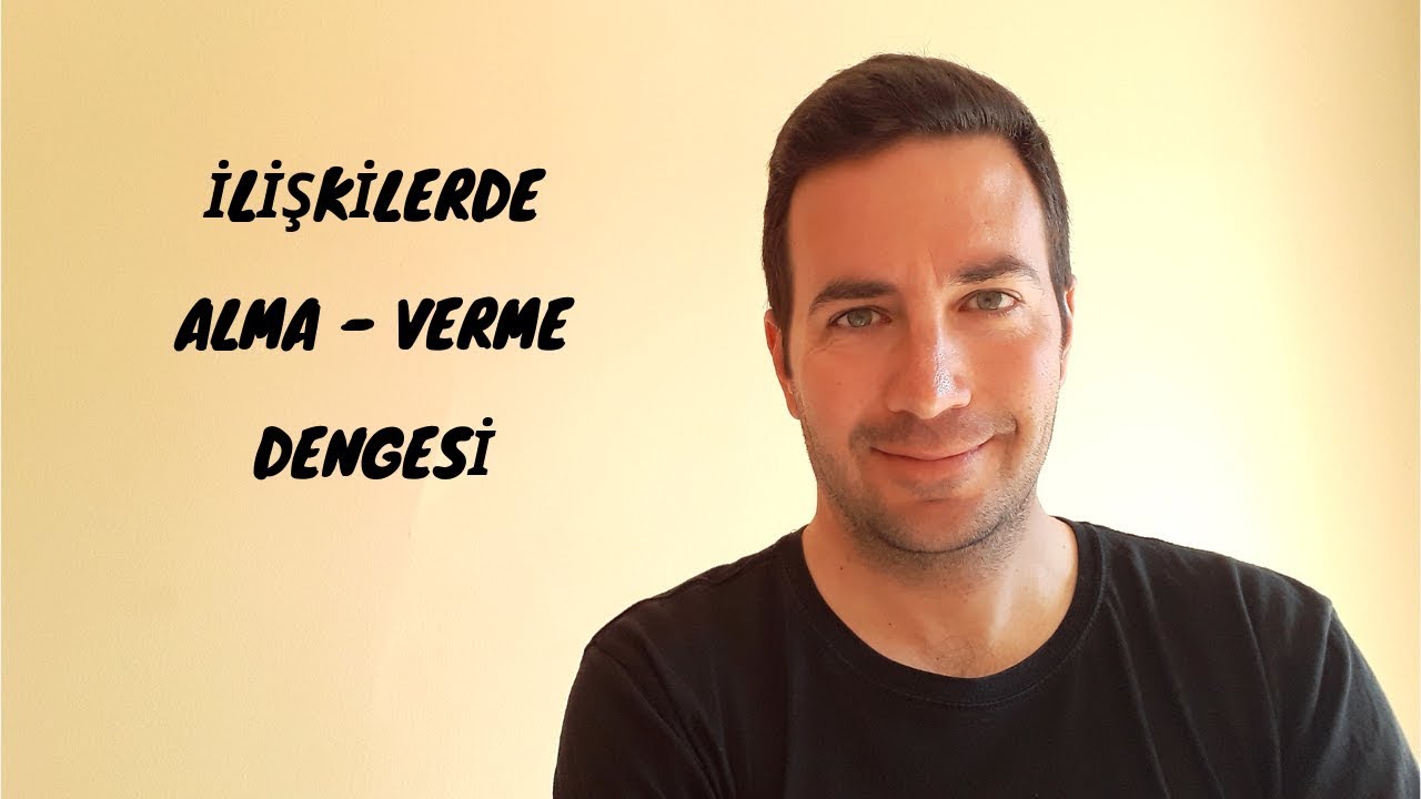 İlişkilerde Alma - Verme Dengesi - Çekim Yasası ve Enerji