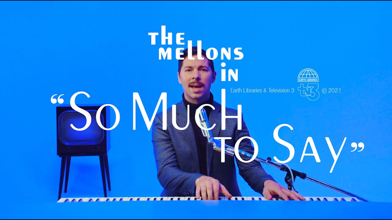 The Mellons – So Much to Say (Official Video)