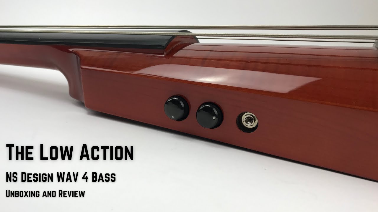 NS Design WAV 4 Electric Upright Bass Unboxing and Review