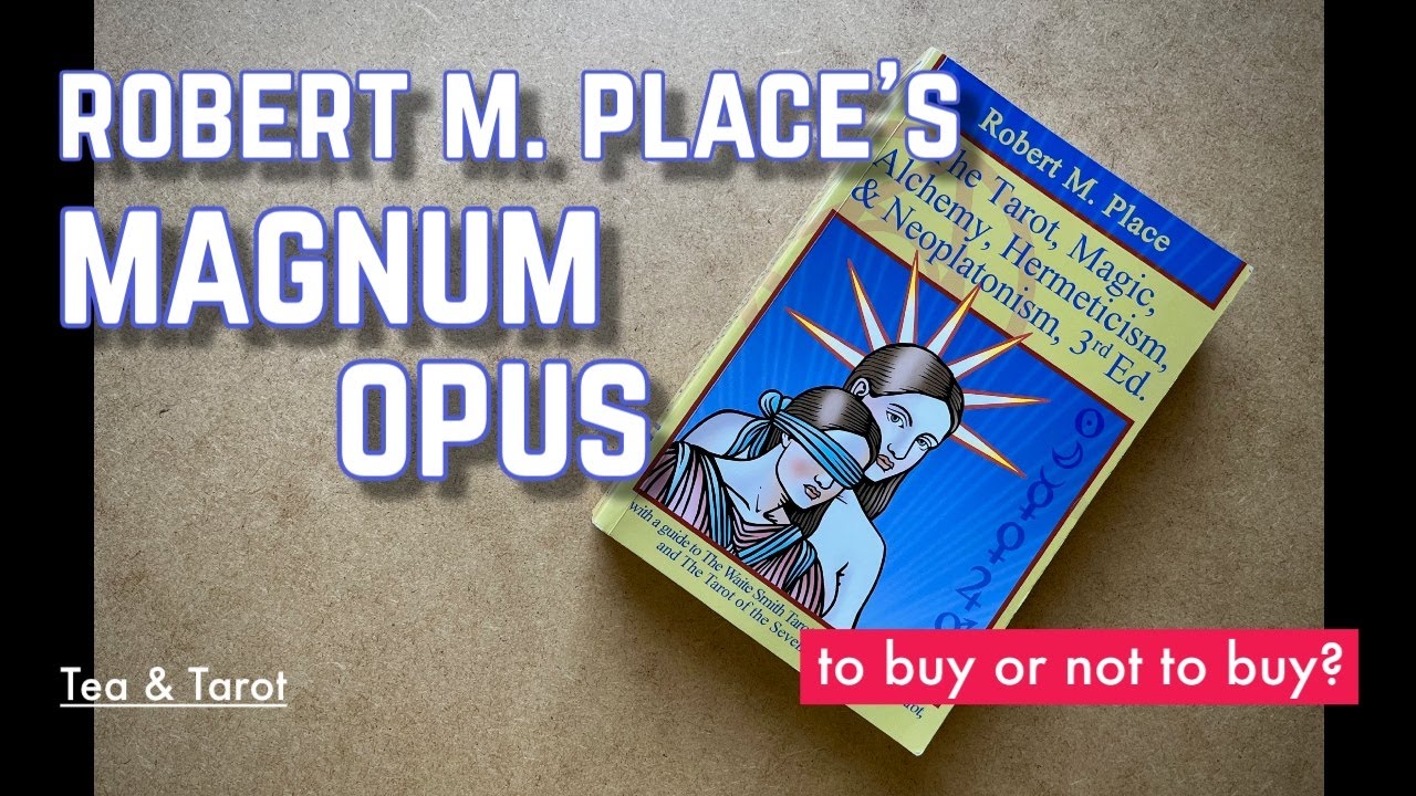 To buy or not to buy? — The Tarot, Magic, Alchemy, Hermeticism & Neoplatonism by Robert M Place