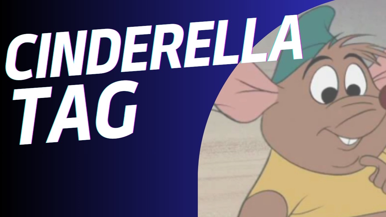 Cinderella Tag for Booktube