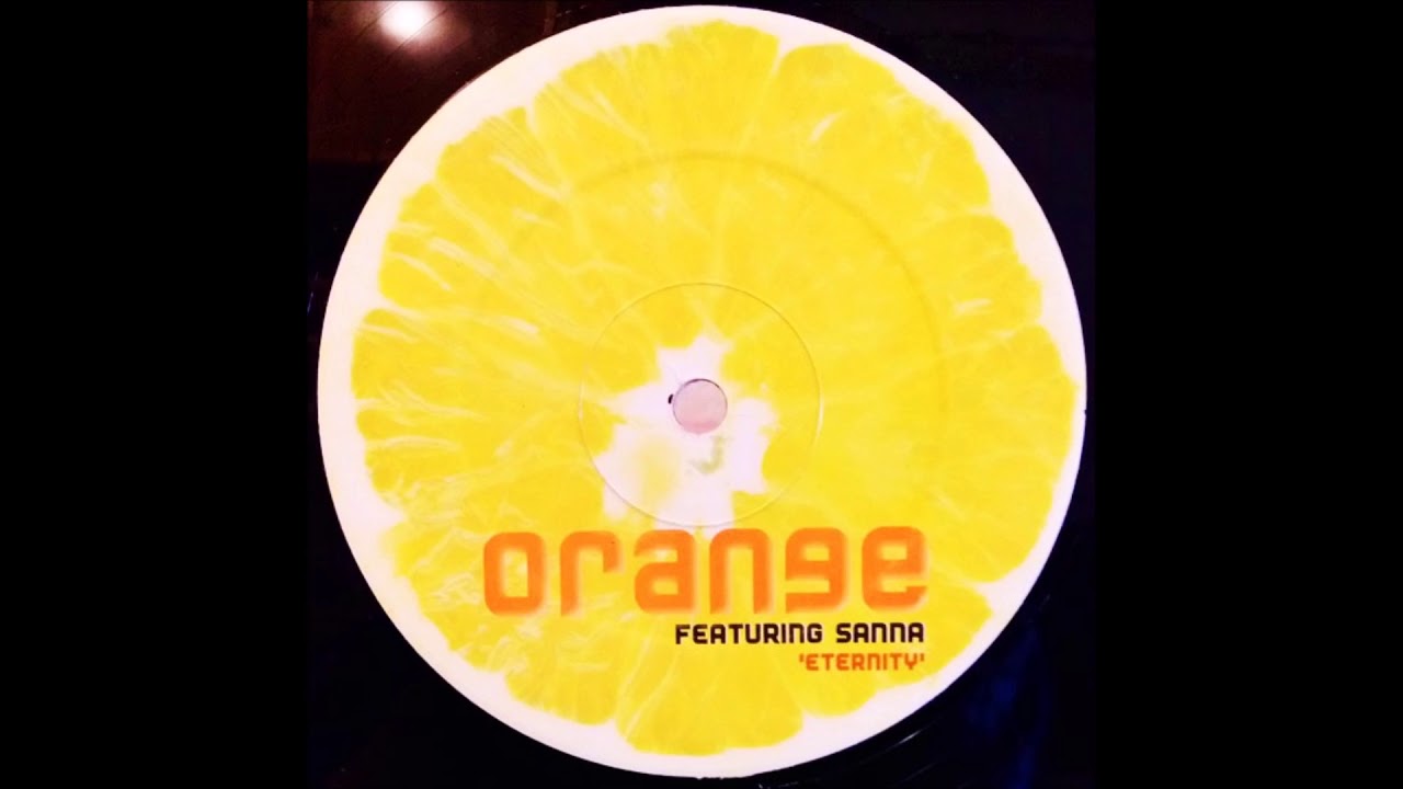 Orange Featuring Sanna - Eternity (Da Flip Extended) (1998)