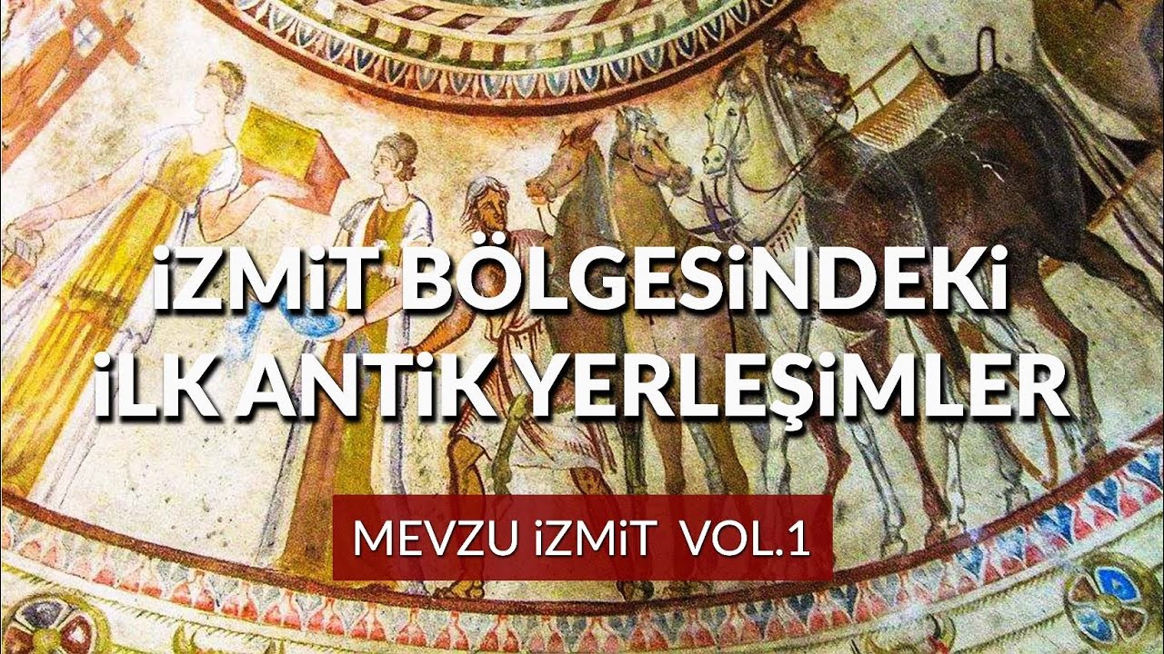 Mevzu İzmit Vol.1  |  İzmit'teki Antik Yerleşimler  |  Onur Şahna