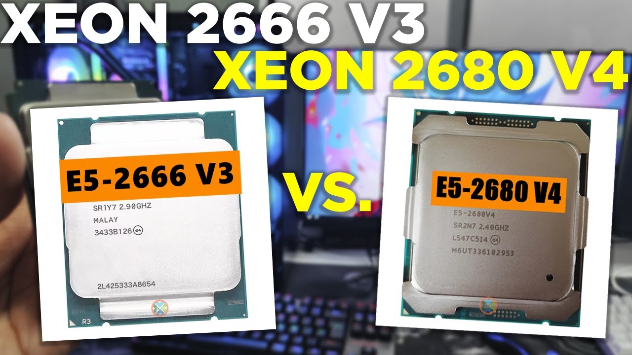 XEON 2666 V3 VS  XEON 2680 V4 - QUAL A MELHOR OPÇÃO ATUALMENTE?