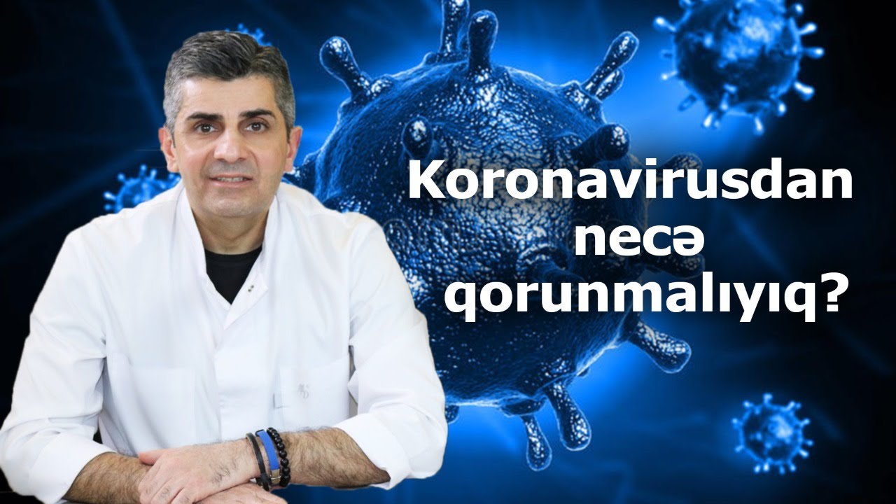 Koronavirusdan necə qorunmalıyıq?