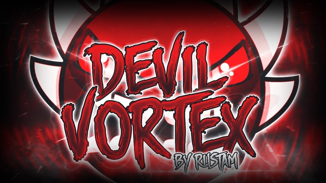 [First in Russia] Devil Vortex by Rustam [Extreme demon] [FPS Bypass]