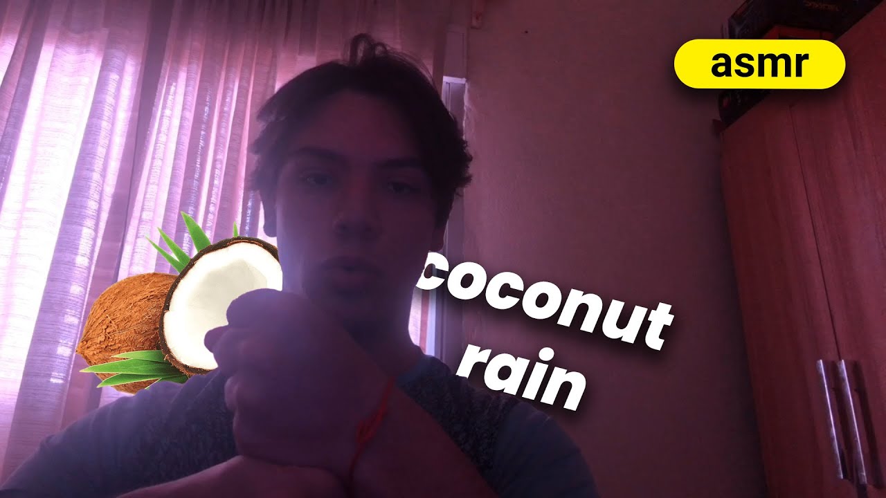 asmr casero coconut rain + mouth sounds