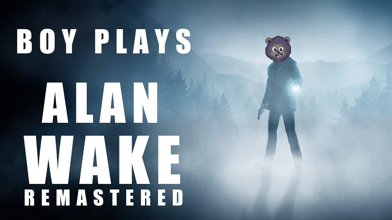 Boy Plays Alan Wake Remastered - Part 25 - Plug Your Nose