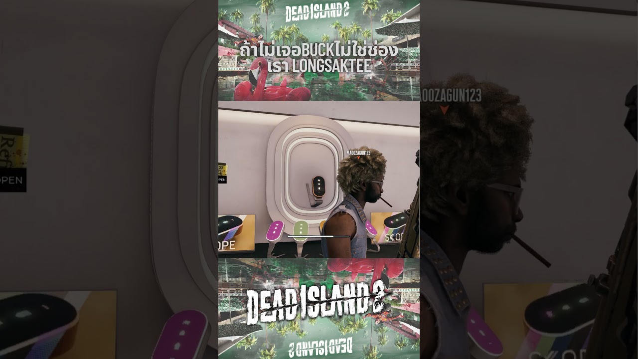 ถ้าไม่เจอbuckไม่ใช่ช่องเรา LongSakTee #deadisland2 #เกมซอมบี้ #gaming