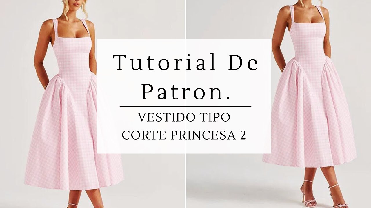 vestido tipo corte princesa 2 | tutorial paso a paso