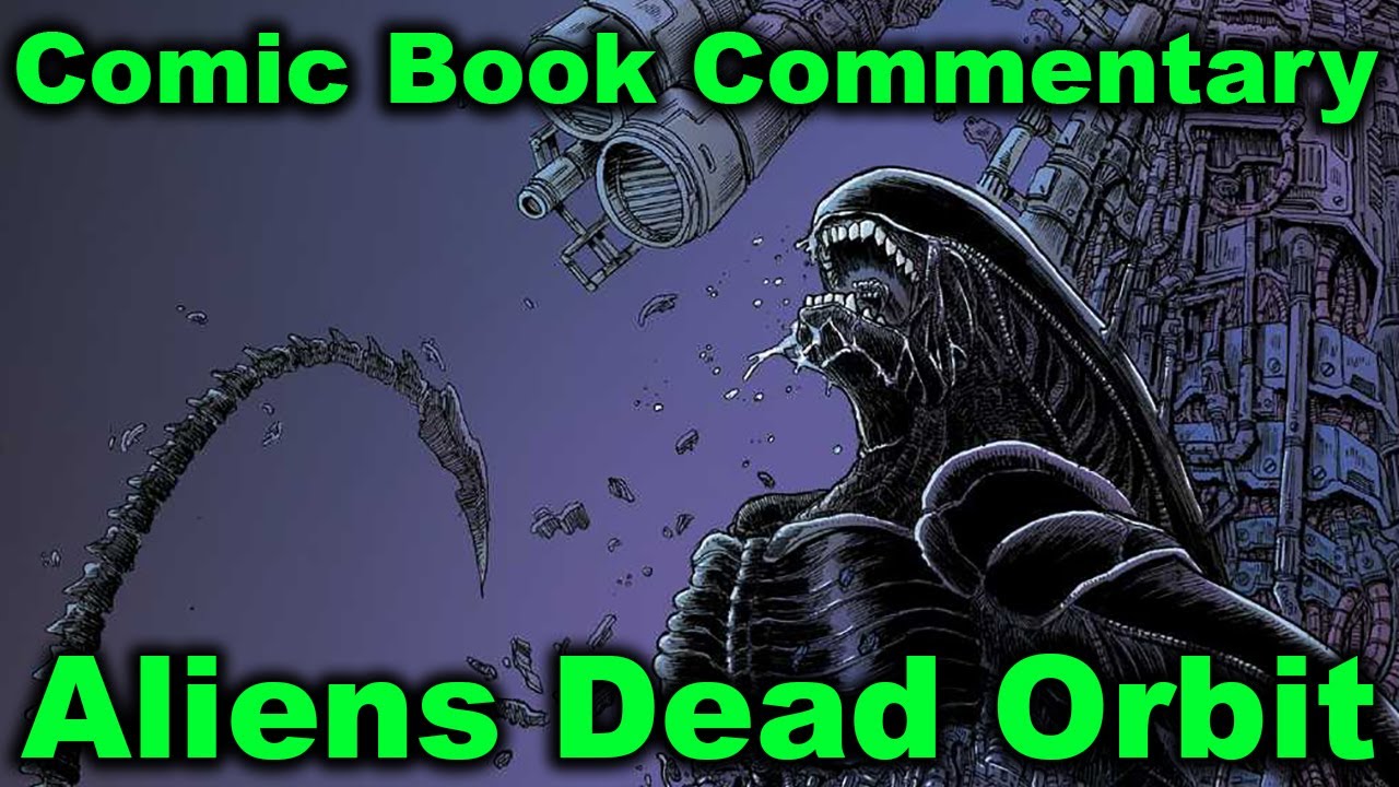 Aliens Dead Orbit - Commentary (Issues 2-4) (Now Free for Non-Patrons!)