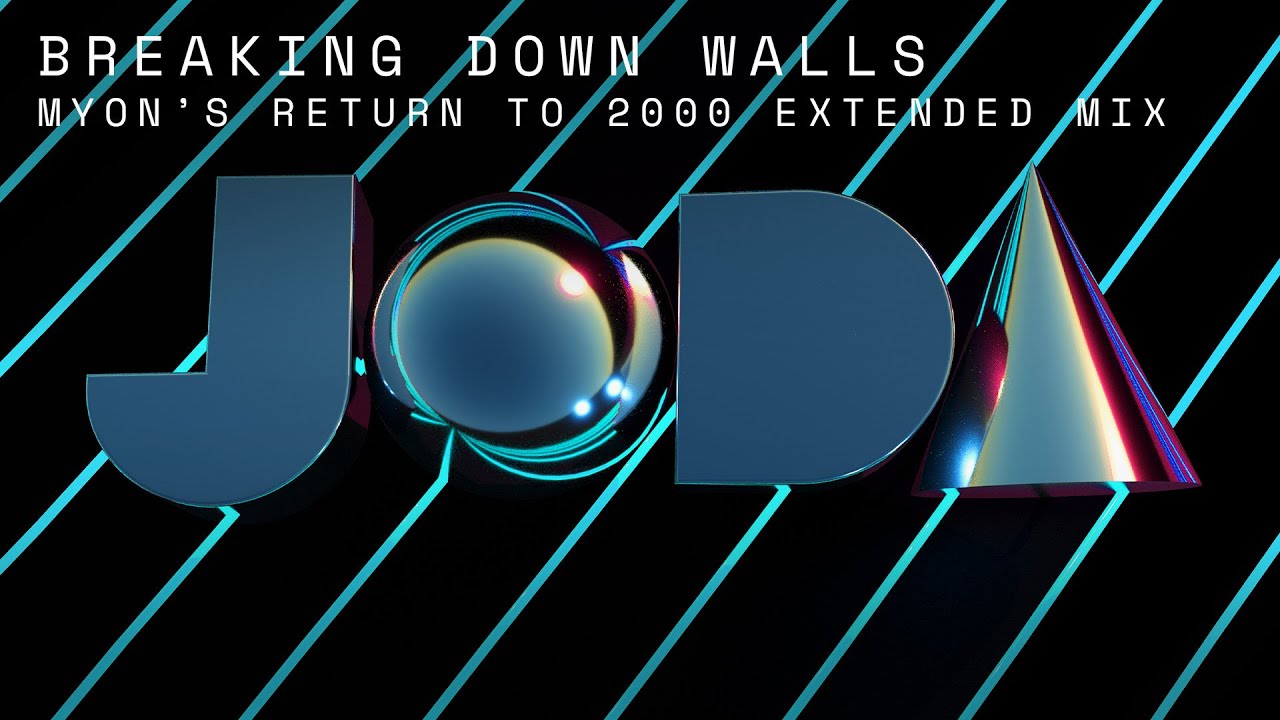 JODA - Breaking Down Walls (Myon’s Return to 2000 Extended Mix) (@joda)