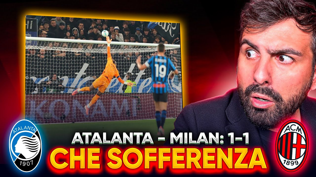 [CHE SOFFERENZA!] REACTION DI ATALANTA - MILAN: 1-1