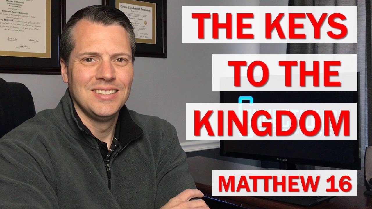 The Keys of the Kingdom - Matthew 