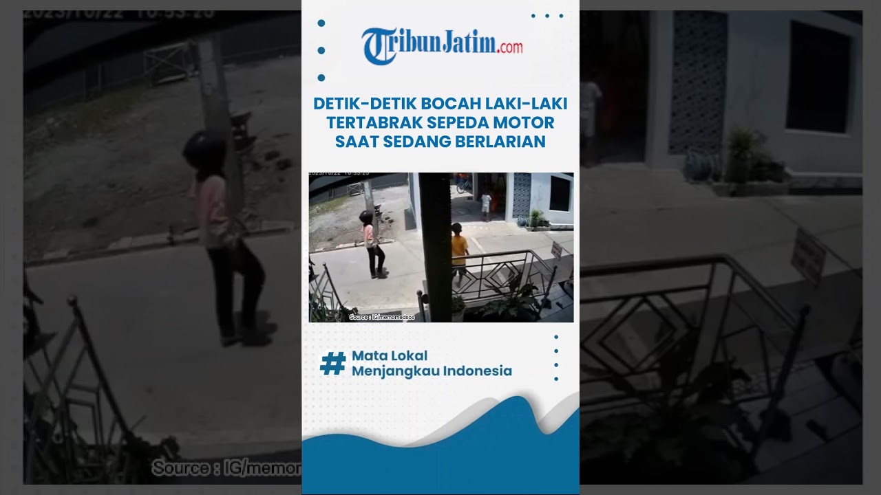 DETIK-DETIK BOCAH LAKI-LAKI TERTABRAK SEPEDA MOTOR SAAT SEDANG BERLARIAN