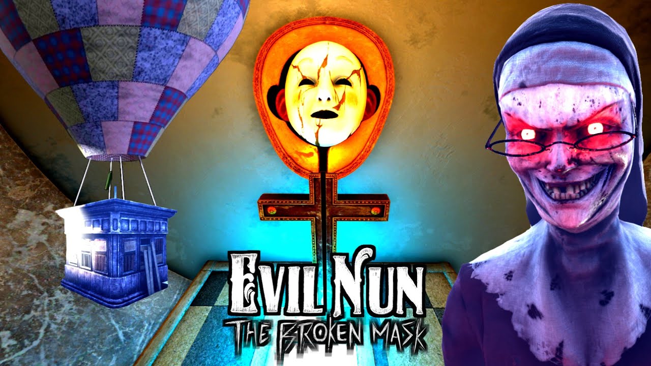 Evil Nun The Broken Mask - МАСКА НАКОНЕЦ СОВЕРШЕНА 😃 А СЕЙЧАС? (English Video)
