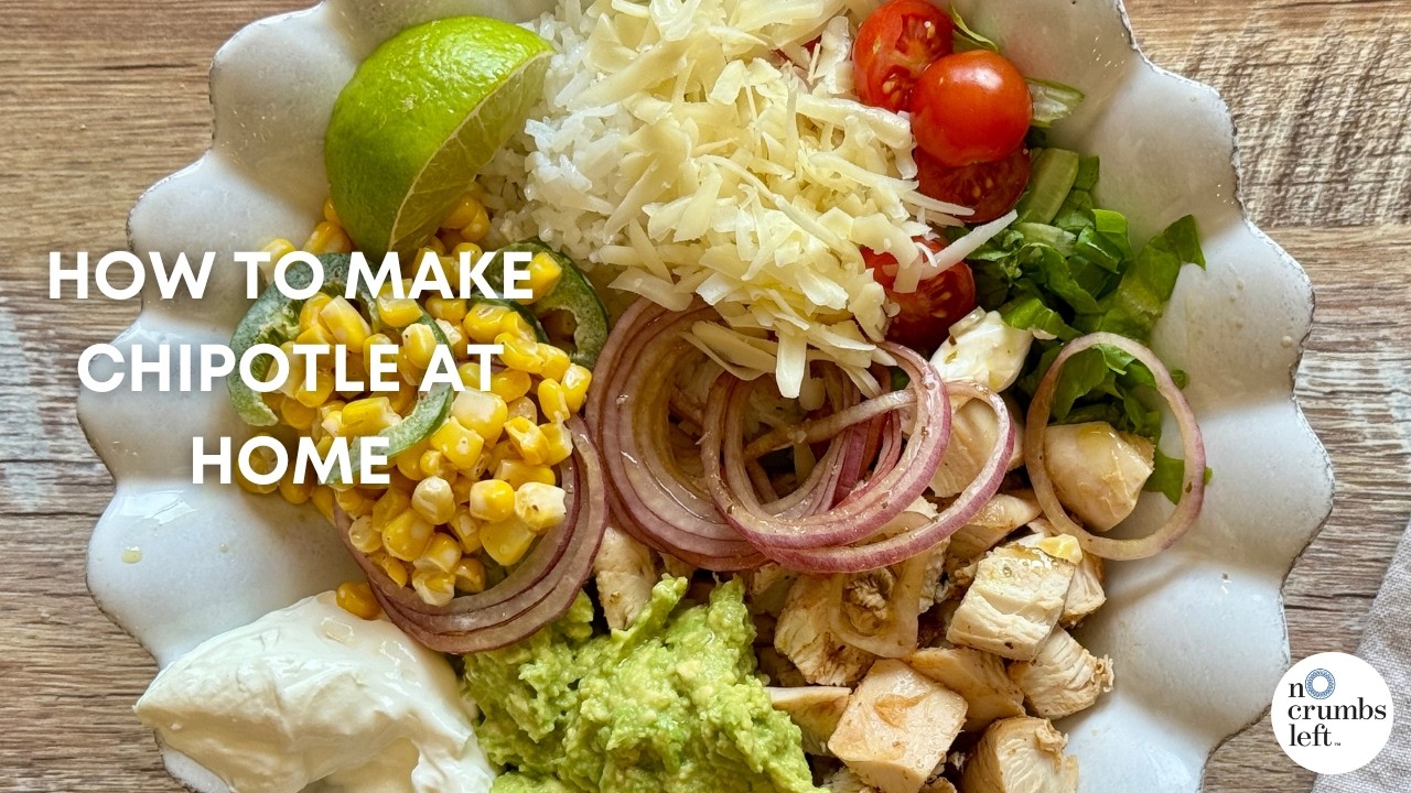 How to Make Chipotle at Home nocrumbsleft
