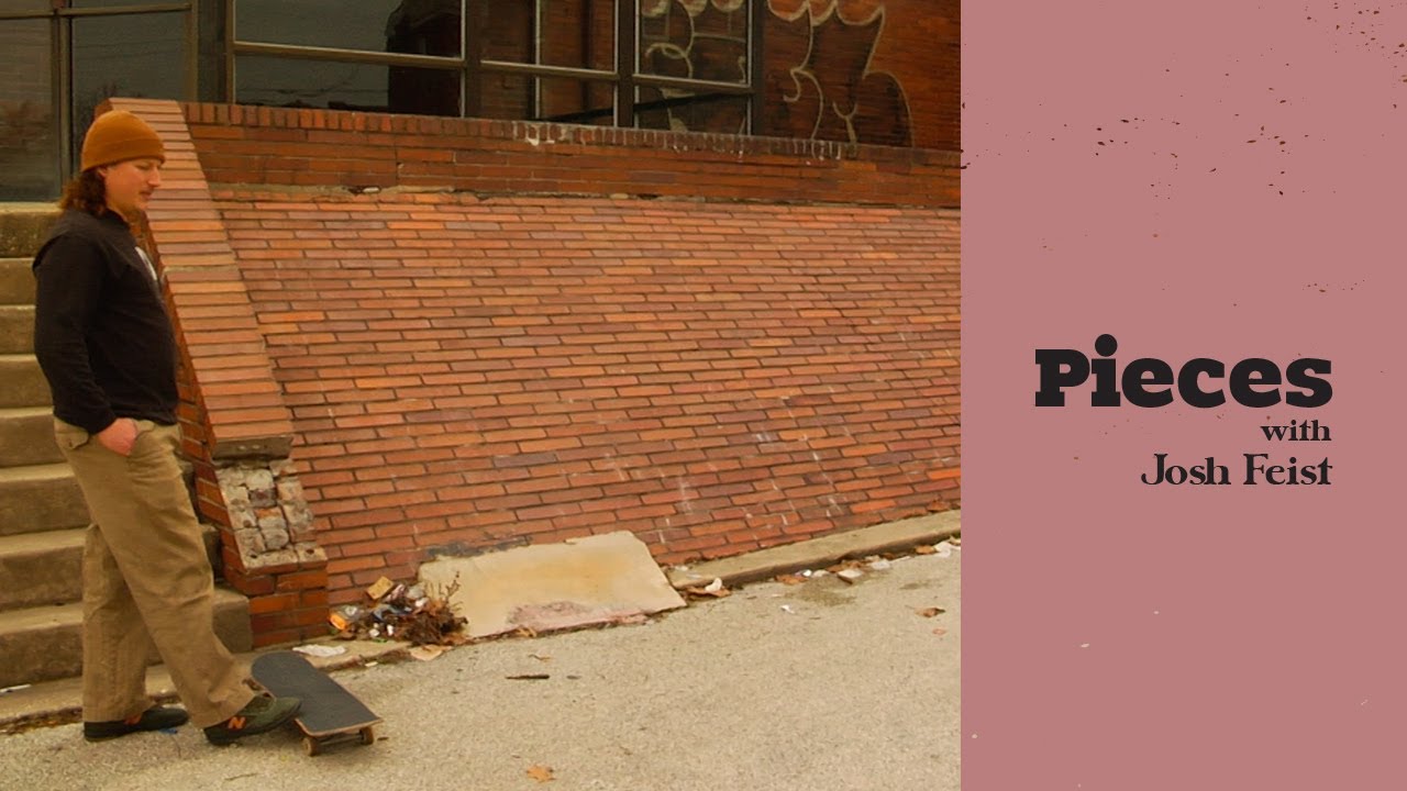 PIECES...WITH JOSH FEIST