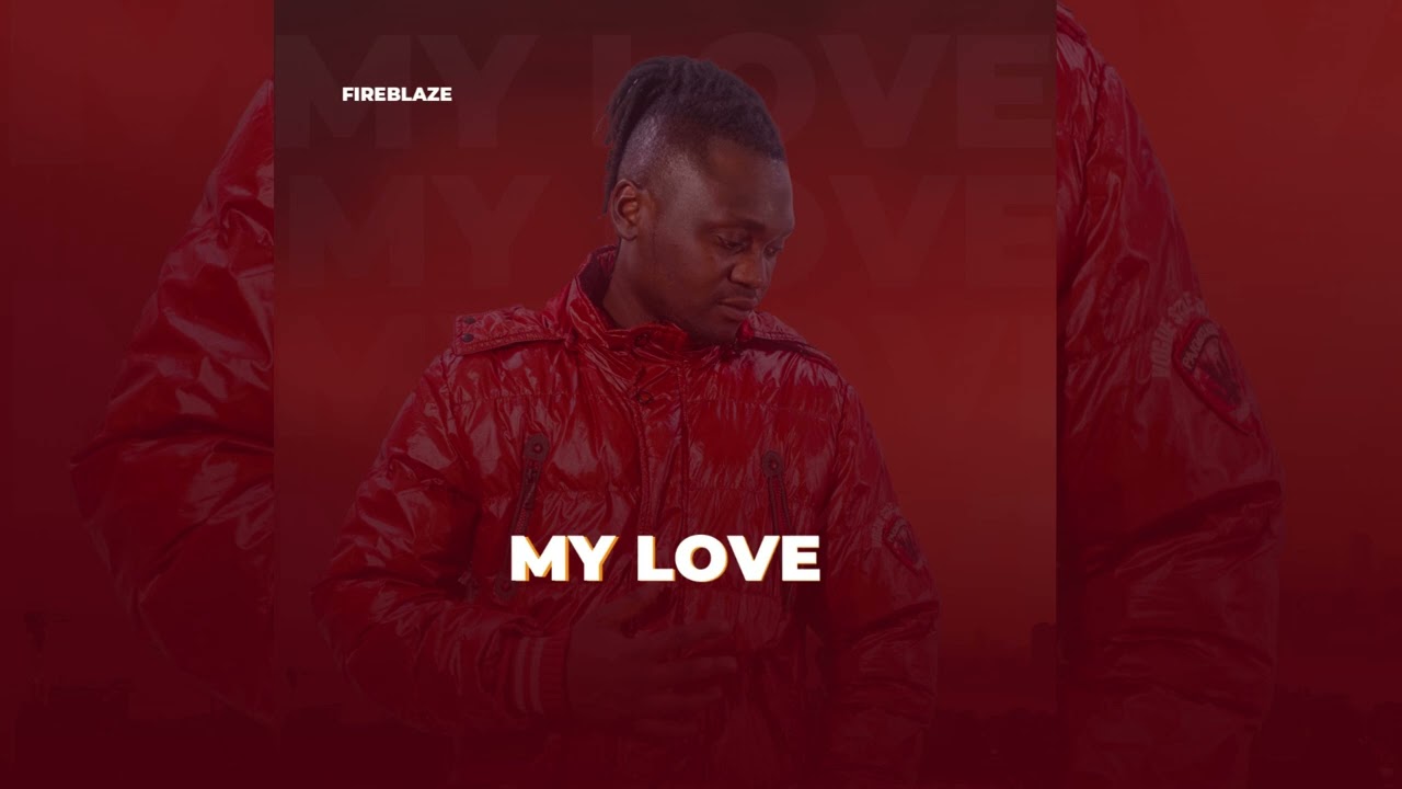 FireBlaze Zm - My Love 