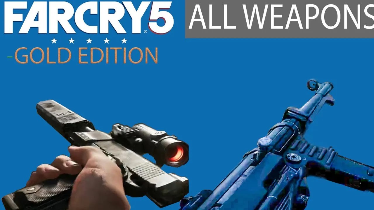 FarCry 5 Gold Edition All Weapons[All Skins]