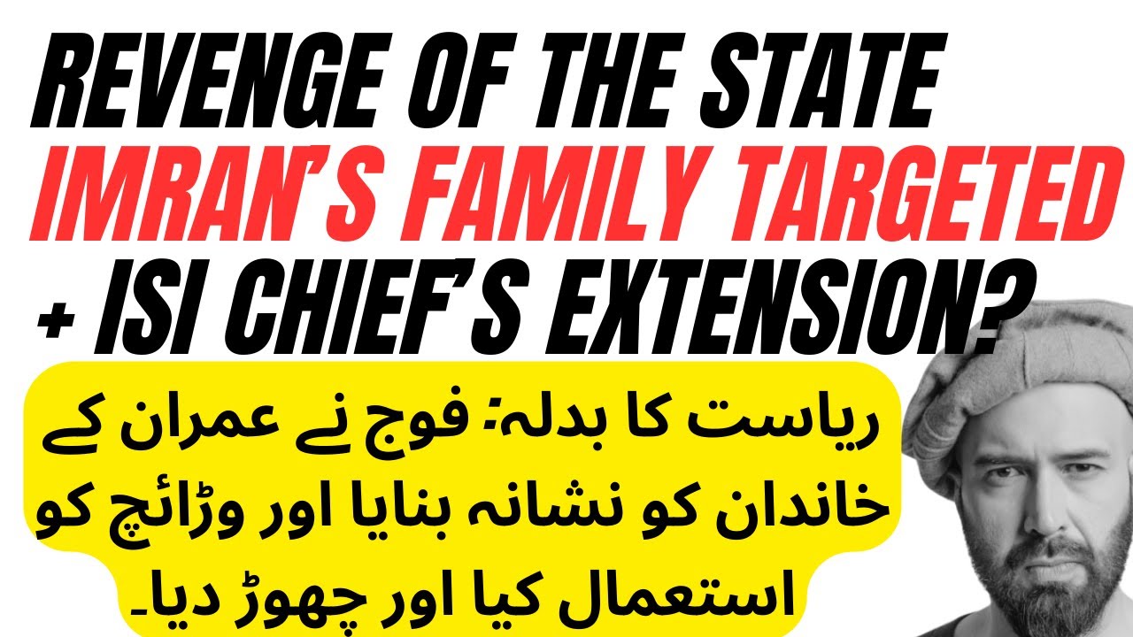 Revenge of the State: Imran's Family Targeted, Warraich Used & Dumped
