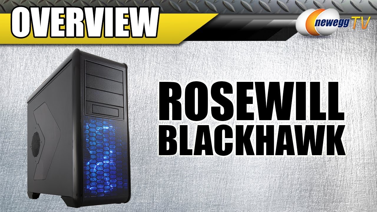 Newegg TV: Rosewill BLACKHAWK Gaming ATX Mid Tower Computer Case