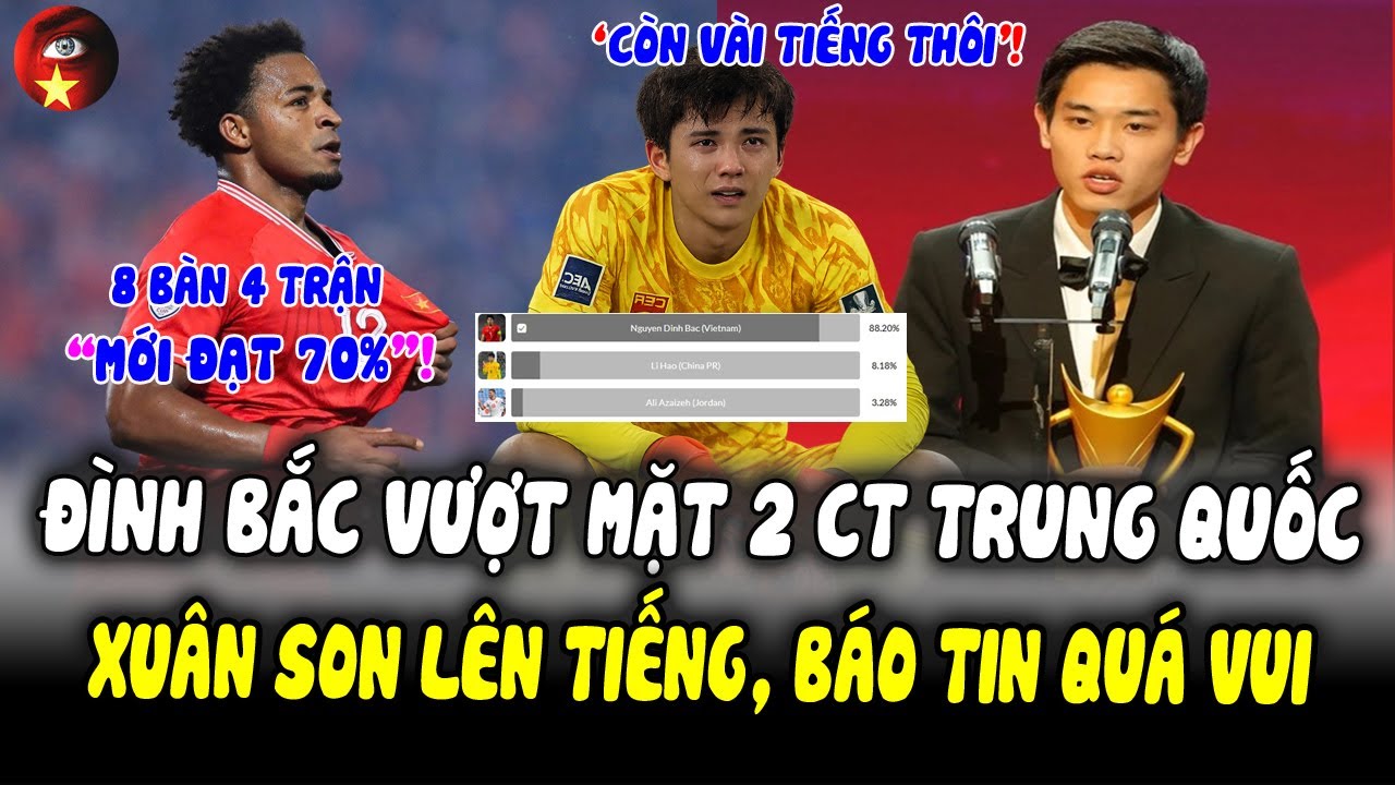 ĐỈNH: Còn Vài Tiếng, Đình Bắc Vượt 2 CT Trung Quốc Ở Cả 2 Giải, Xuân Son Nói Điều Khiến NHM Cực Vui!