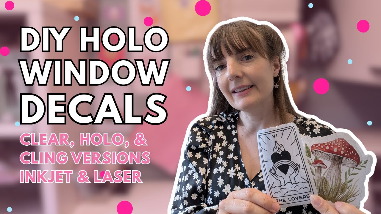How to Make Clear & Holographic Window Decals | Inkjet & Laser Waterslide Tutorial