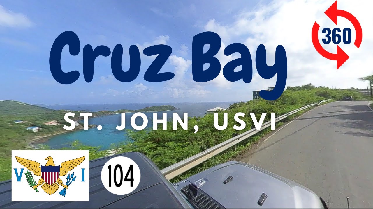 VI-104 Westbound: 360&deg; Descent into Cruz Bay, St. John, USVI