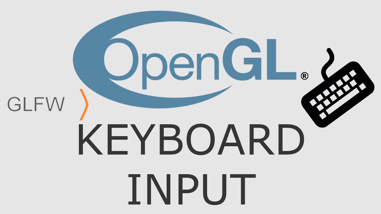 OpenGL Tutorial 16 - GLFW Key Input