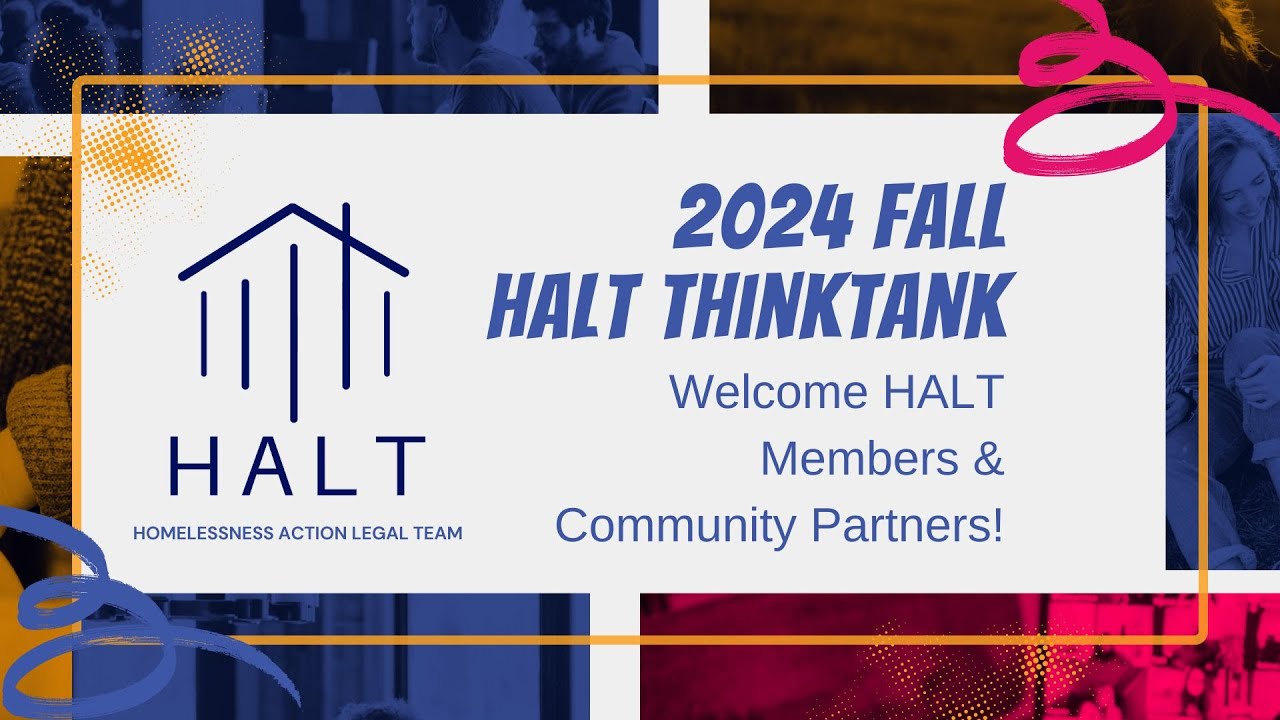 HALT Think Tank: Legal Training &ndash; The Rights of Unhoused Youth in Shelter