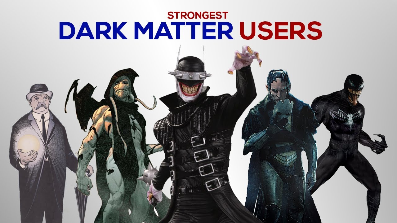 Strongest DARK MATTER users in the Universe