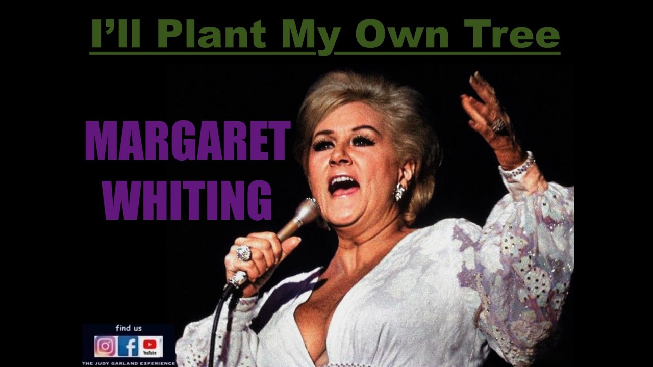 MARGARET WHITING I'll Plant My Own Tree W/Quartet recorded Live NYC February 21, 1990