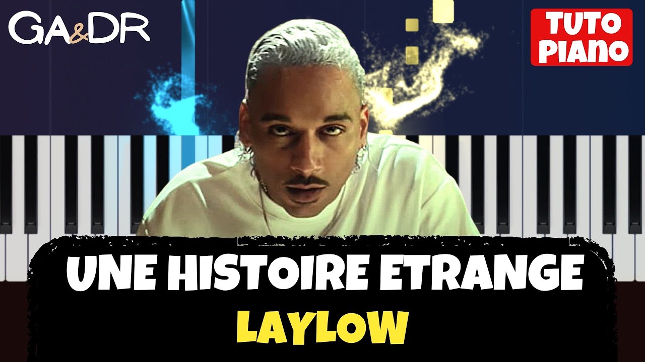 LAYLOW - UNE HISTOIRE ETRANGE (PIANO COVER TUTORIEL KARAOKE ) [ Ga&Dr Piano Tuto ]