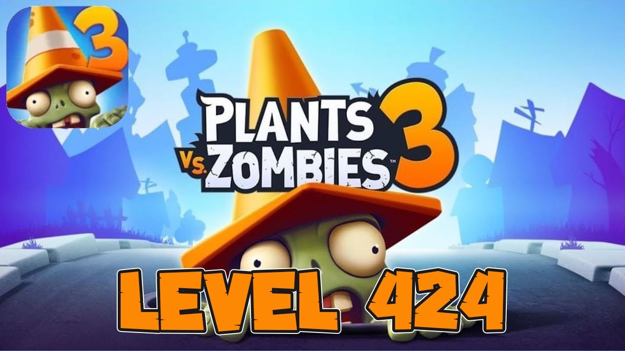 Plants vs. Zombies™ 3 - Level 424 [No Boosters]