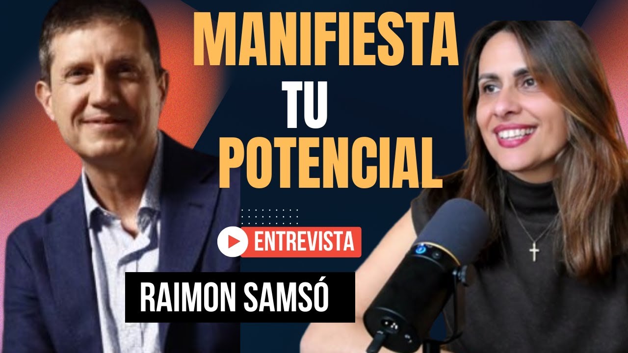 MANIFIESTA TU POTENCIAL RAIMON SAMSÓ