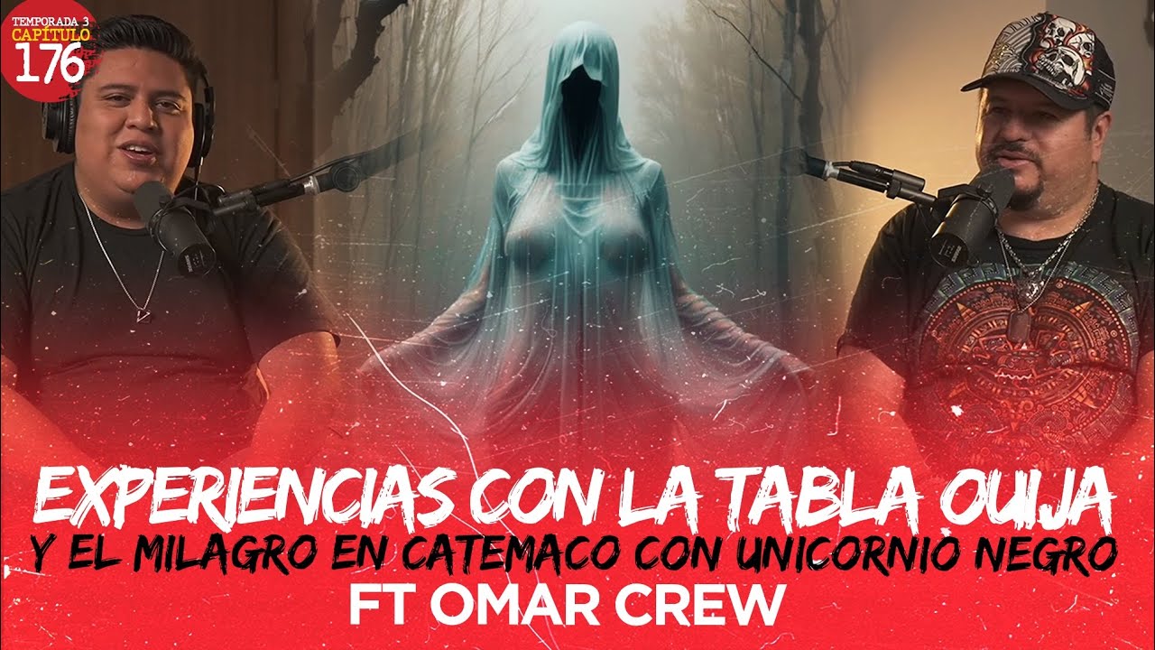 Experiencias con la Tabla Ouija y el Milagro en Catemaco con Unicornio Negro | Ft Omar Crew